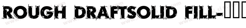 Rough DraftSolid Fill字体转换